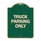Signmission Reserved Parking Truck Parking Only Heavy-Gauge Aluminum Architectural Sign, 24" x 18", G-1824-23028 A-DES-G-1824-23028 - alternate 1